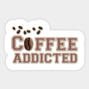 COFFEE - COFFEE ADDICTION Sticker